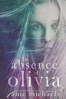 The Absence of Olivia 0692546731 Book Cover