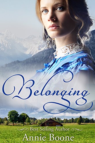 Belonging: A Sweet and Clean Mail Order Bride Story