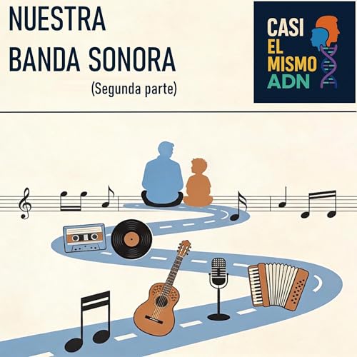 Nuestra banda sonora (Segunda parte)