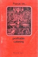Profitable catering, (His Focus on ... the hospitality industry) 0672261189 Book Cover