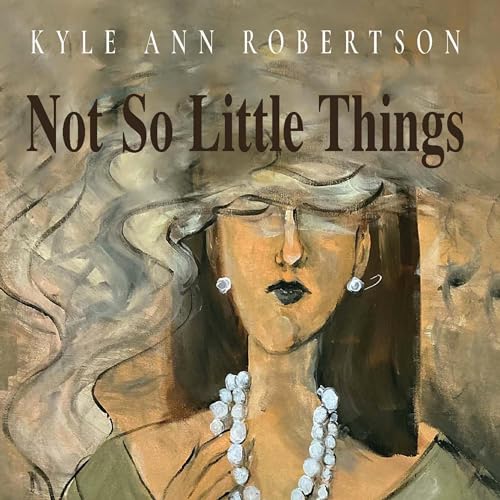 Not So Little Things by Kyle Ann Robertson episode artwork