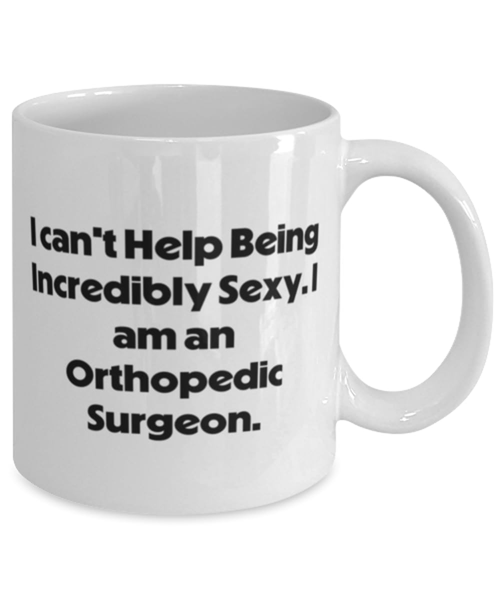 Inspirational Orthopedic surgeon 11oz 15oz Mug, I can't Help Being., Present For Colleagues, Brilliant Gifts From Team Leader, Fun gifts for orthopedic surgeon, Gifts for orthopedic surgeons,