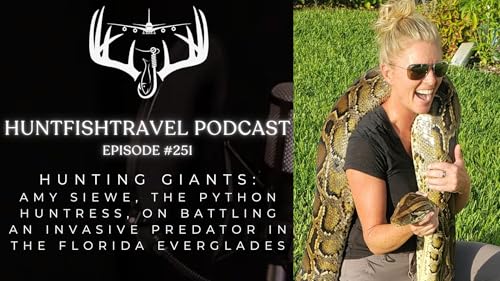 251 - Hunting Giants: Amy Siewe, The Python Huntress, on Battling an Invasive Predator in the Florida Everglades Podcast Por  arte de portada