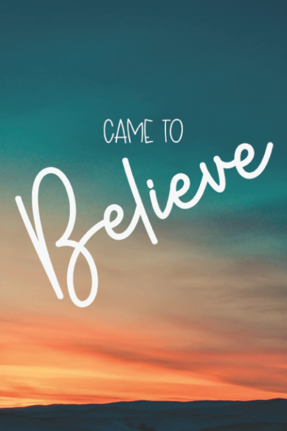 Came to Believe