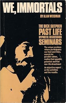 Paperback We, Immortals : The Dick Sutphen Past Life Seminars Book