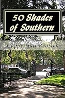 50 Shades of Southern 1514254859 Book Cover