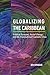 Globalizing the Caribbean: Political Economy, Social Change, and the Transnational Capitalist Class