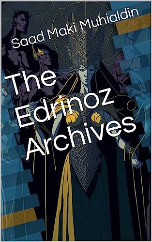 The Edrinoz Archives by [Saad Maki Muhialdin]