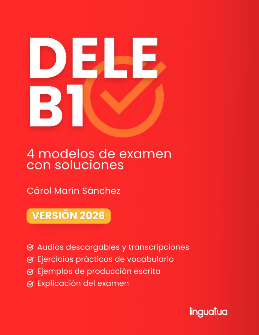 DELE B1: Libro con 4 modelos (Preparación examen de español DELE)