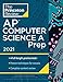 Princeton Review AP Computer Science A Prep, 2021: 4 Practice Tests + Complete Content Review + Strategies & Techniques (College Test Preparation)