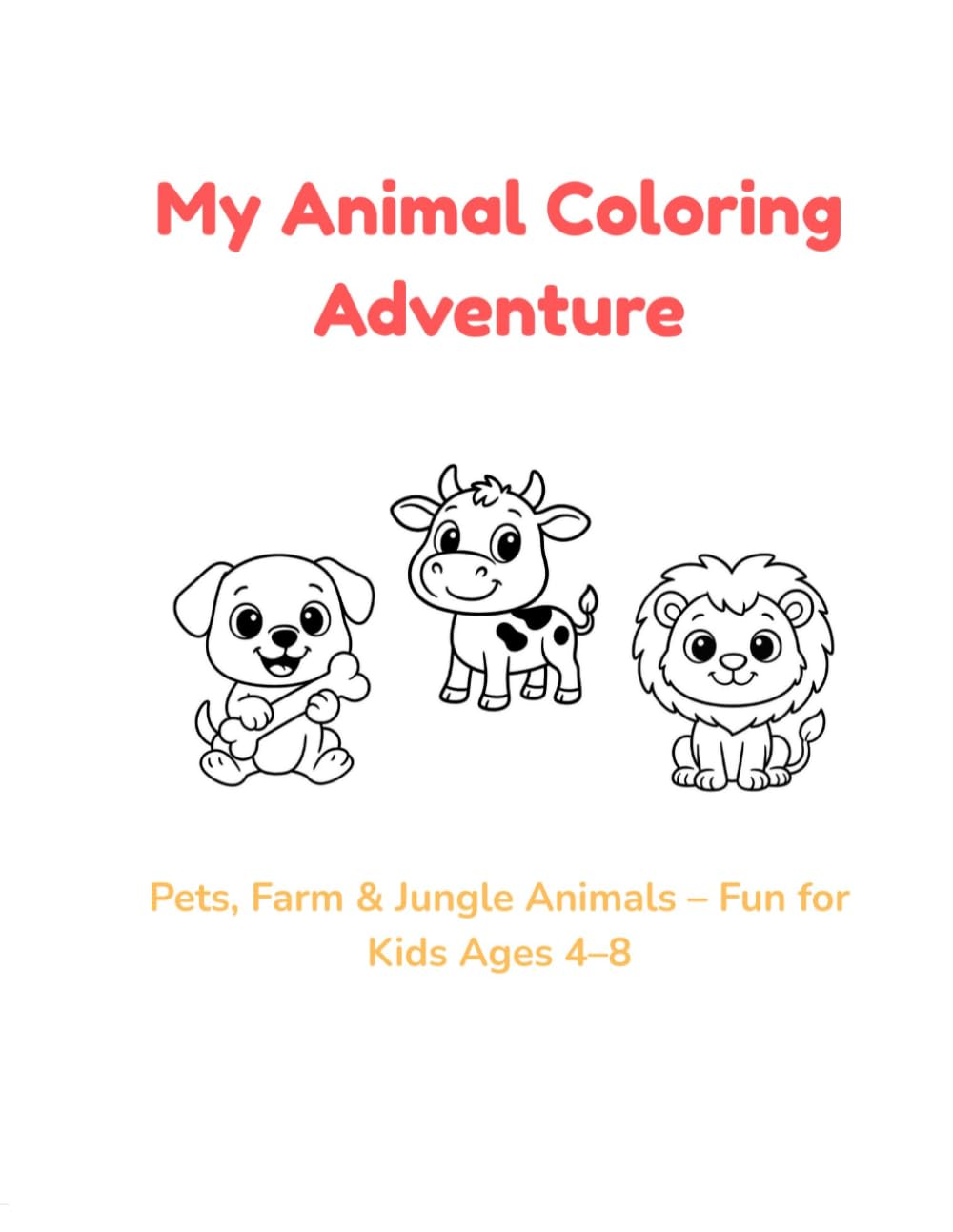 My Animal Coloring Adventure: Pets, Farm & Jungle Animals