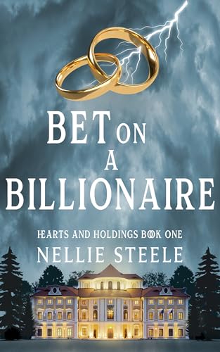 Bet on a Billionaire (Hearts and Holdings Billionaire Romance Book 1)