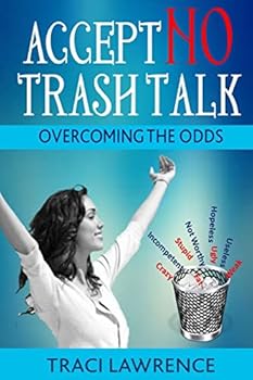 Paperback Accept No Trash Talk: Overcoming the Odds Book