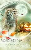 Mord und Manul: Eine cozy Halloween-Romance im Blackwolf-Omegaverse (Blackwolf World 3)