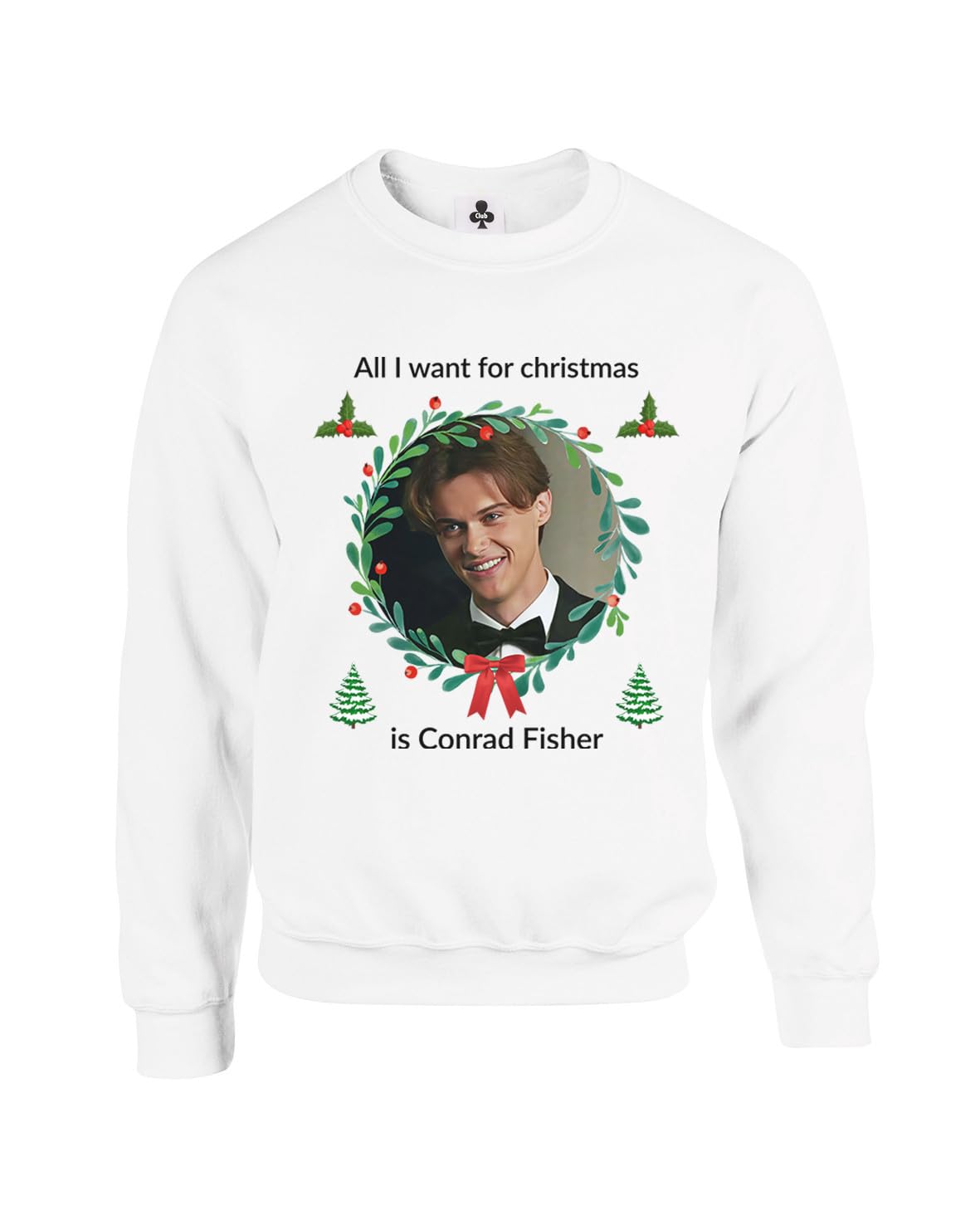 Taylor Brown Unisex White Want For Christmas Is Conrad Fisher, Tsitp, Meme Novelty Iconic Xmas Festive Funny Adults Sweatshirt Jumper