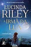 A irmã da lua (As Sete Irmãs – Livro 5): A história de Tiggy