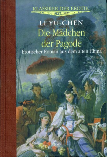Die Mädchen der Pagode: Klassiker der Erotik