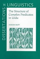 The Structure of Complex Predicates in Urdu (Center for the Study of Language and Information - Lecture Notes) 1881526593 Book Cover