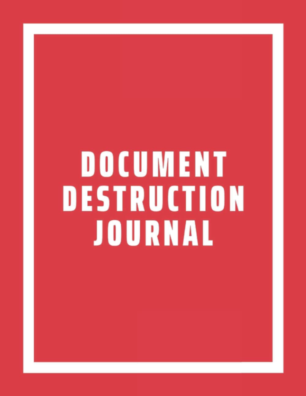 Document Destruction Journal: Disposal log book for documents