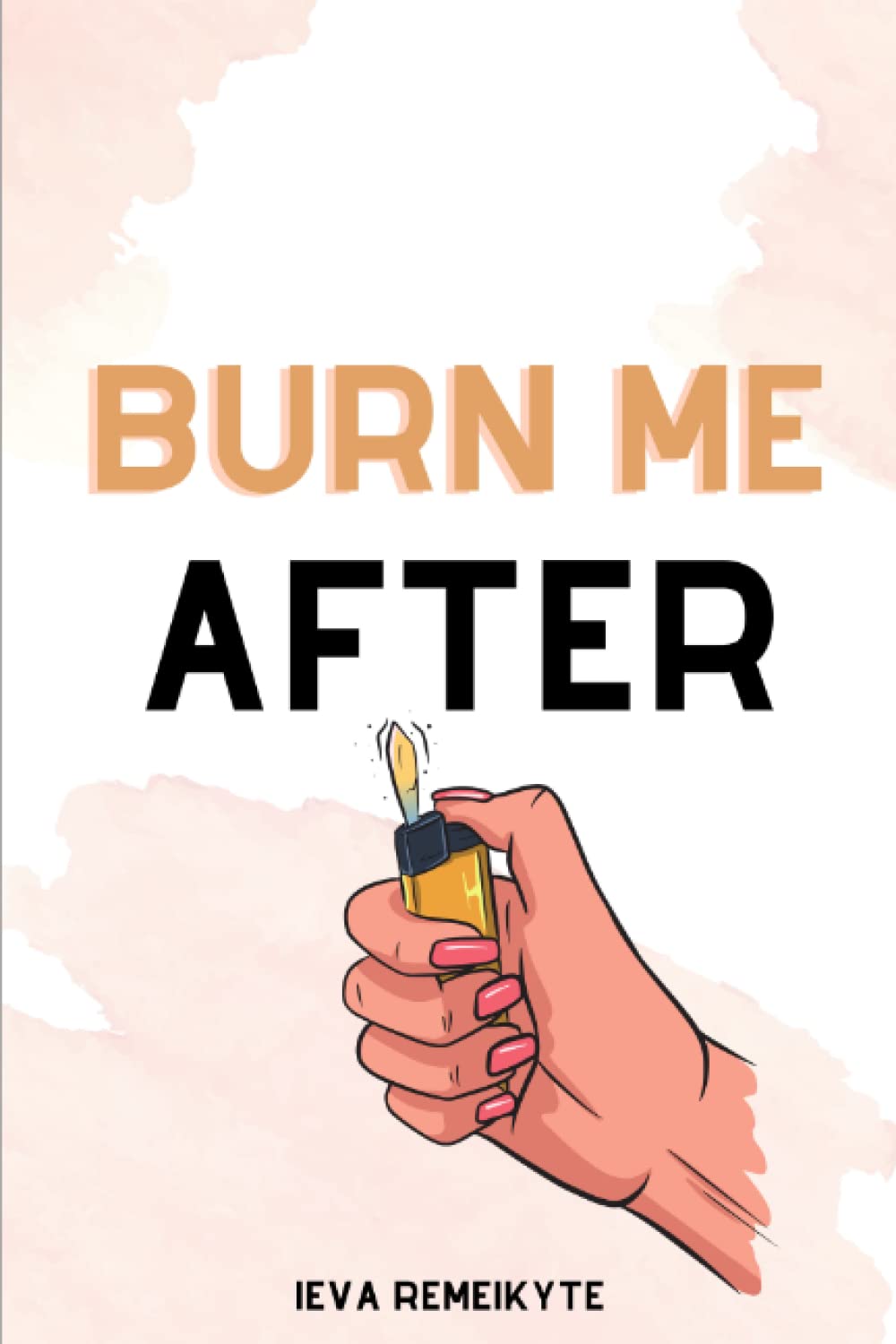 Burn Me After: The Journal You Destroy