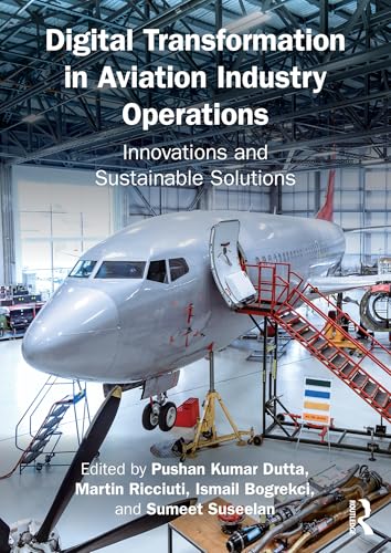 Digital Transformation in Aviation Industry Operations: Innovations and Sustainable Solutions