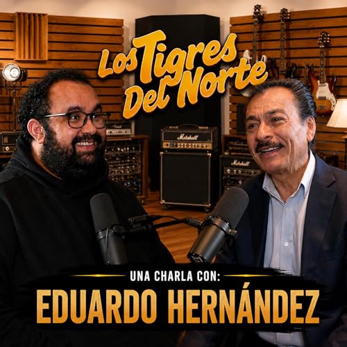 Entrevista con Eduardo Hern&aacute;ndez de Los Tigres del Norte