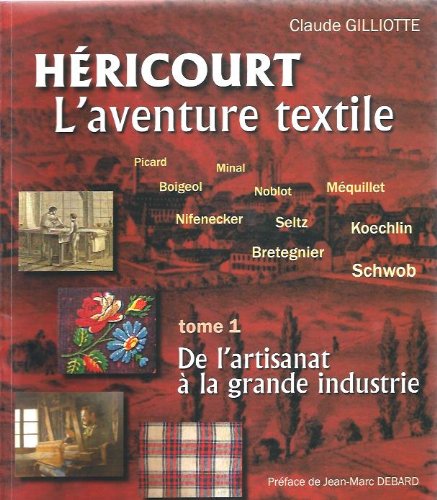 Télécharger Héricourt: l'aventure textile : [Picard, Minal, Boigeol, Noblot, Méquillet, Nifenecker, Seltz, Koe Francais PDF