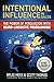 Intentional Influence in Sales: The Power of Persuasion with Neuro-linguistic Programming