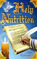 Holy Nutrition 0967486955 Book Cover