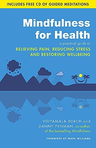 Mindfulness for Health by Dr. Danny Penman, Vidyamala Burch (2013) Paperback