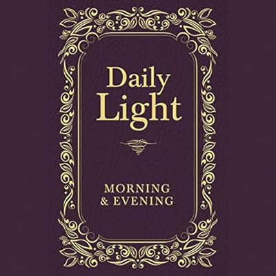 Daily Light: Morning and Evening Devotional