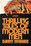Thrilling Tales of Modern Men: Stories