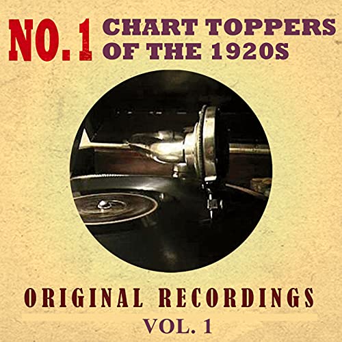 Play No. 1 Chart Toppers of the 1920s Original Recordings Vol.1 by ...
