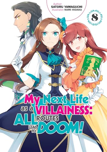 My Next Life as a Villainess: All Routes Lead to Doom! Volume 8 (Light Novel) (Volume 8)