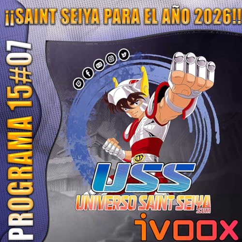 15x07 &iexcl;&iexcl;SAINT SEIYA PARA EL A&Ntilde;O 2026!!
