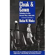 Cloak and Gown: Scholars in the Secret War, 1939-1961, Second Edition