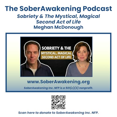 Sobriety & The Mystical, Magical Second Act of Life - Meghan McDonough