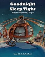 Goodnight, Sleep Tight: What a Wonderful Flight 1497345022 Book Cover