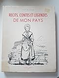  Victor Adam. Récits, contes et légendes de mon pays : . Illustrations de Jean Morette. Préface de René Bour