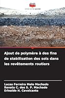 Ajout de polymère à des fins de stabilisation des sols dans les revêtements routiers (French Edition) 6206776646 Book Cover