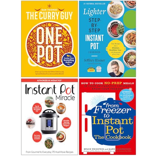 Curry Guy One Pot [Hardcover], The Lighter Step-By-Step Instant Pot Cookbook, The Instant Pot Cookbook & From Freezer to Instant Pot 4 Books Collection Set
