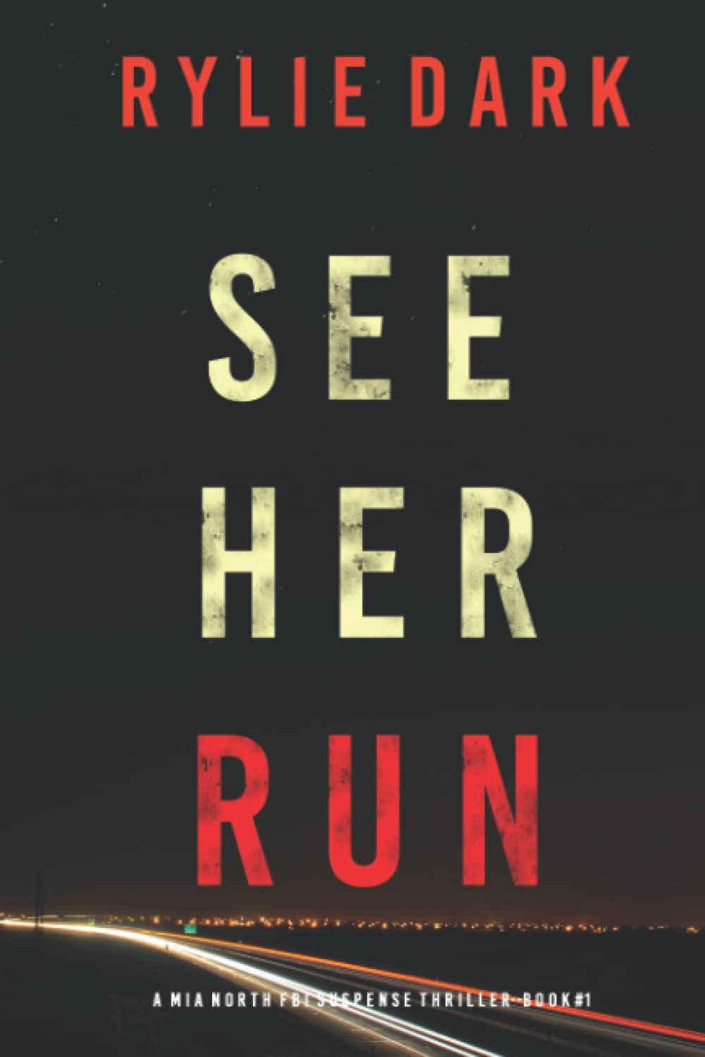 See Her Run (A Mia North FBI Suspense Thriller—Book One)