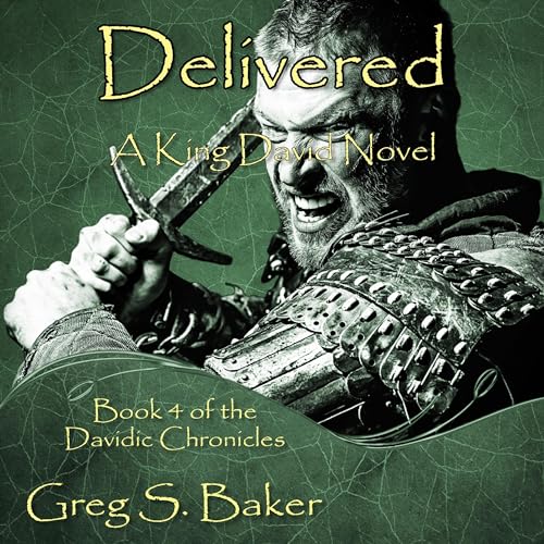 Greg Baker presents Delivered: A King David Novel episode artwork
