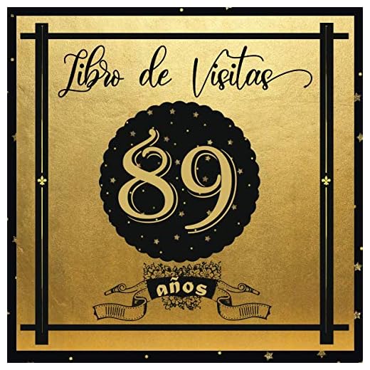 Libro de Visitas 89 años: Libro Elegante y Refinado Para Celebrar Un Evento Especial | Regalos y Decoraciones de Cumpleaños Para Hombres y Mujeres | Gran Formato Moderno | 100 páginas