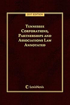 Perfect Paperback Tennessee Corporations, Partnerships and Associations Law Annotated, 2017 Edition Book
