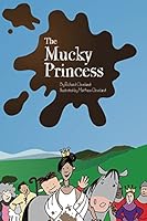 The Mucky Princess 0995641234 Book Cover