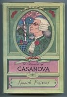The Memoirs of Casanova Spanish Passions B00161CQMC Book Cover
