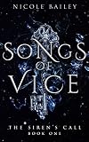 Songs of Vice (The Siren's Call Book 1) (English Edition) - Nicole Bailey 