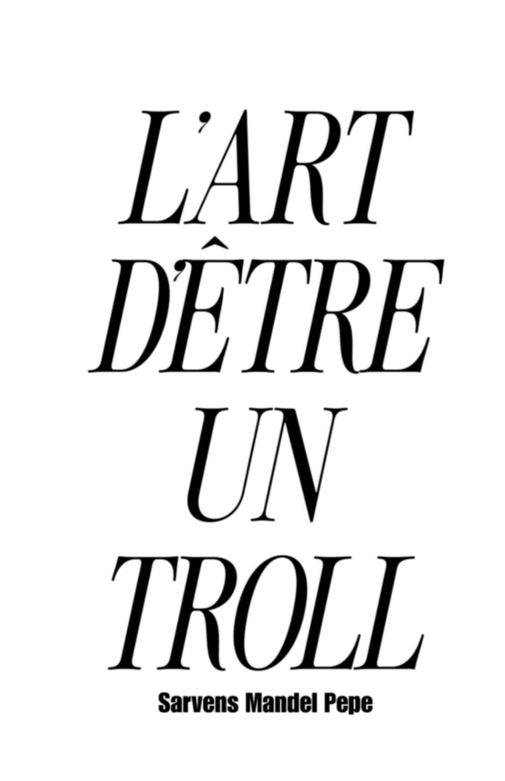 L’art d’être un troll