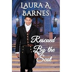 Rescued By the Scot Audiobook By Laura A. Barnes cover art